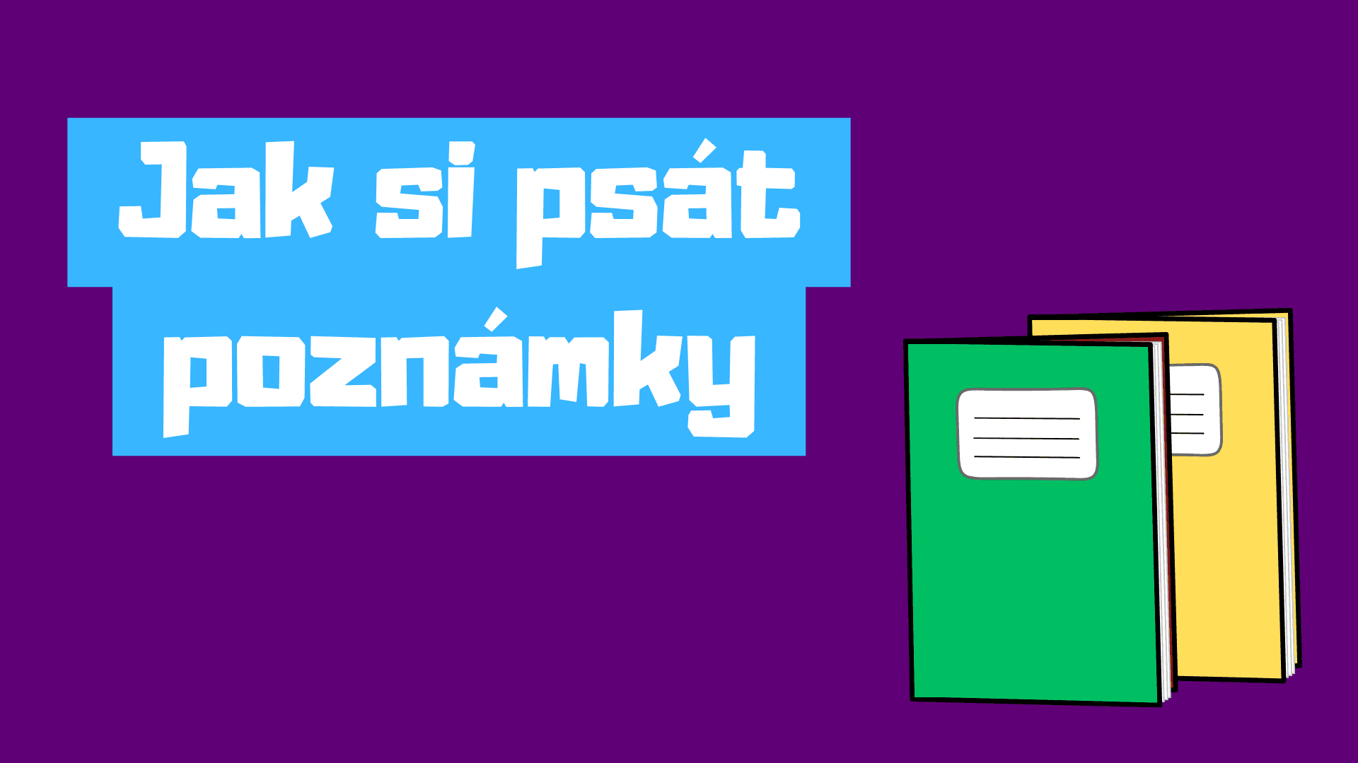 Jak si psát poznámky 🗒️