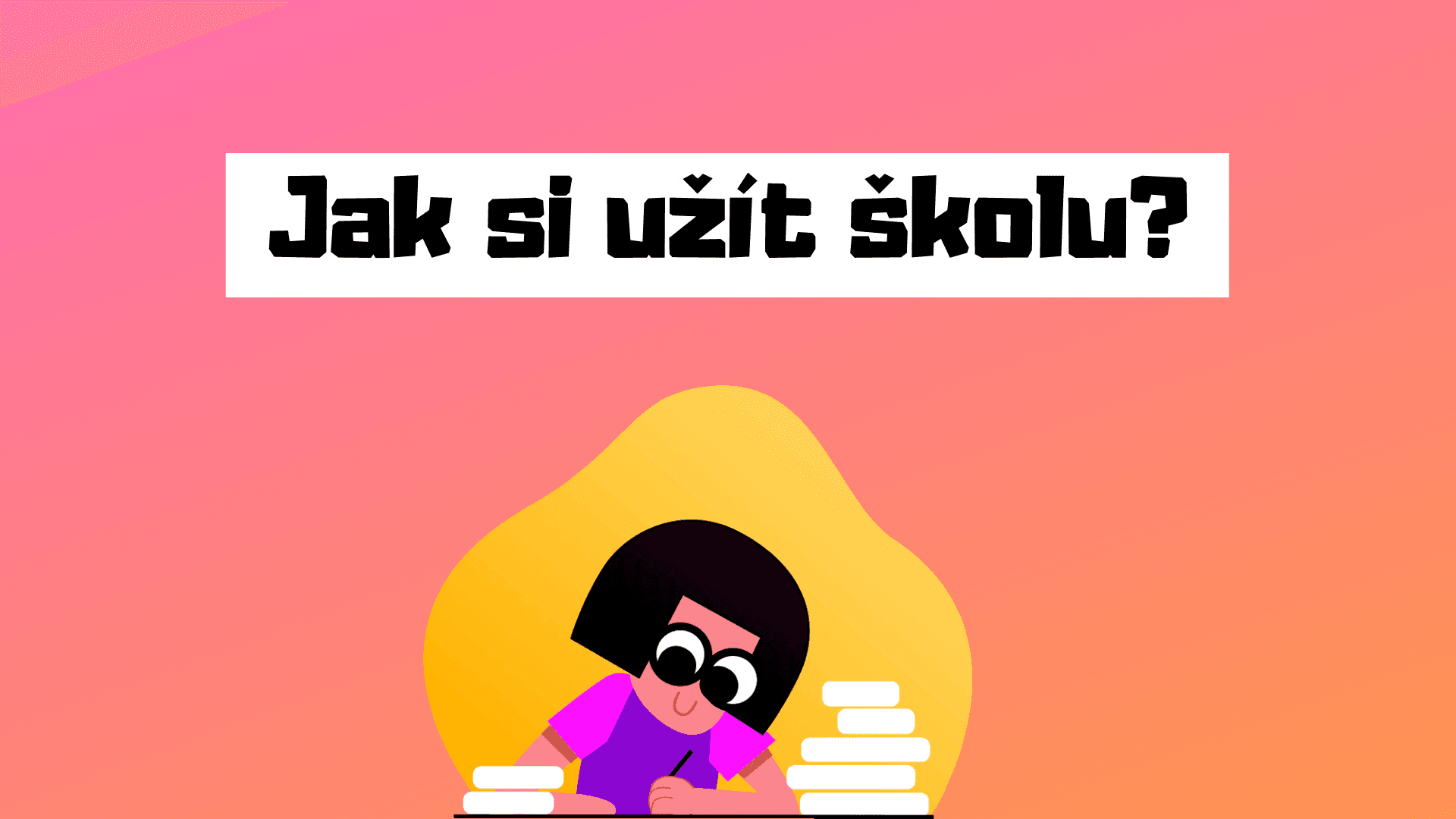 Jak si užít školu 🏫